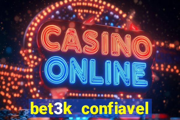 bet3k  confiavel